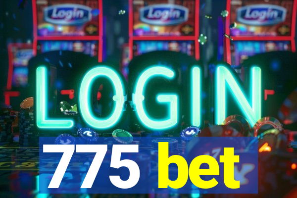 775 bet